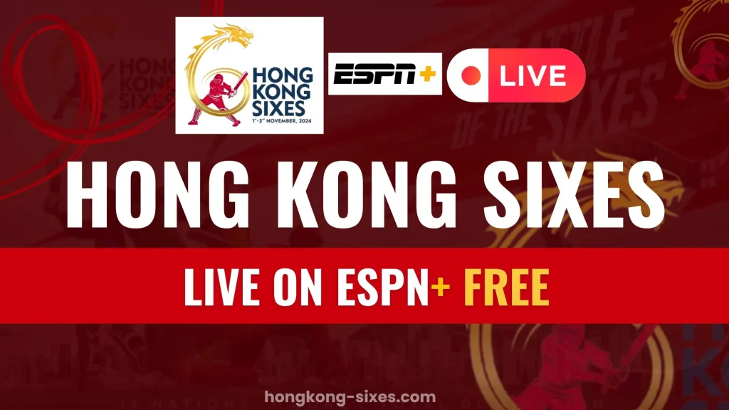 Hong Kong Sixes on ESPN+ Live