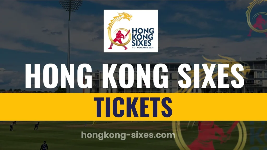 Hong Kong Sixes Tickets on Sale 2024 Prices, Passes & Fixtures