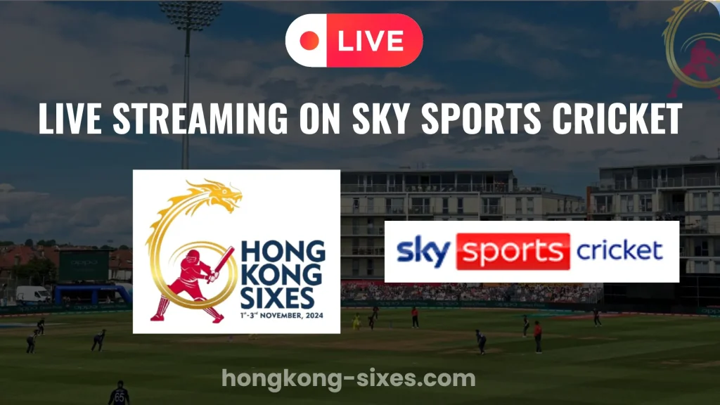 Hong Kong World Sixes Live on Sky Sports