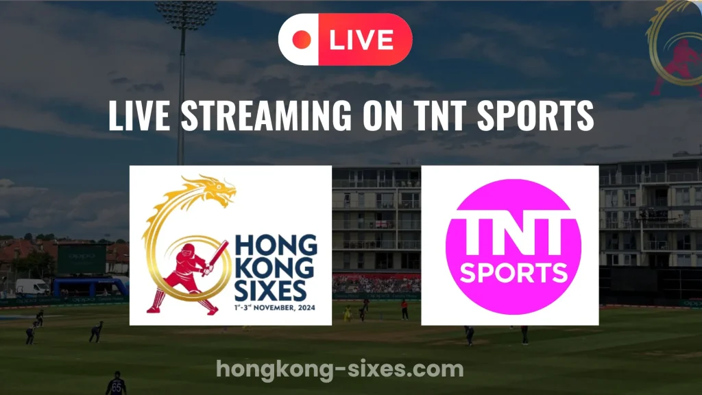 Hong Kong World Sixes Live on TNT Sports