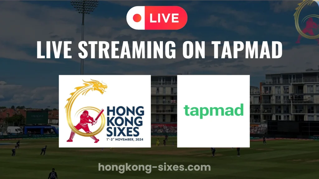 Live Streaming of Hong Kong Sixes 2024 Tapmad