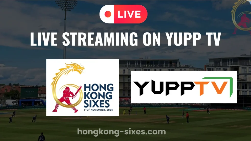 Live Streaming of Hong Kong Sixes 2024 YUPP TV