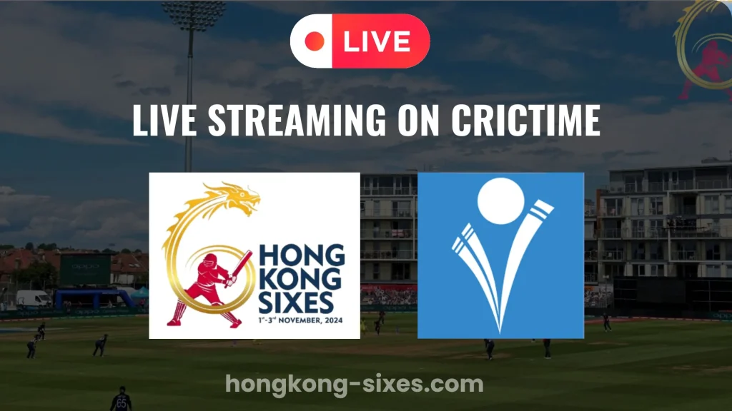 Live Streaming of Hong Kong Sixes 2024 crictime