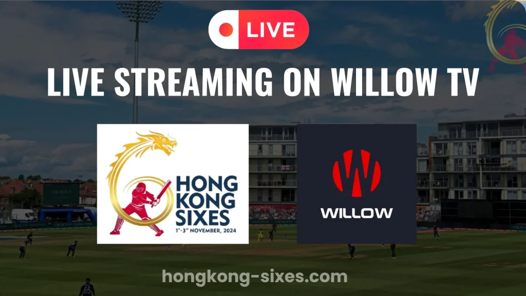 Live Streaming of Hong Kong Sixes Willow TV