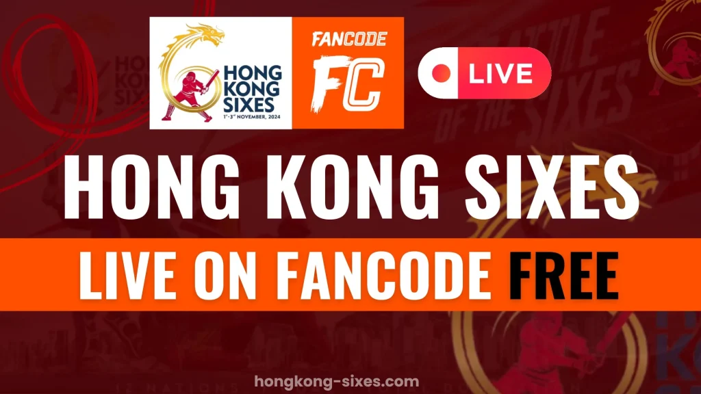 Hong Kong Sixes Live on Fancode FREE