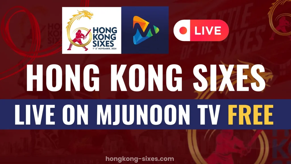 Hong Kong Sixes 2024 Live Streaming on Mjunoon TV