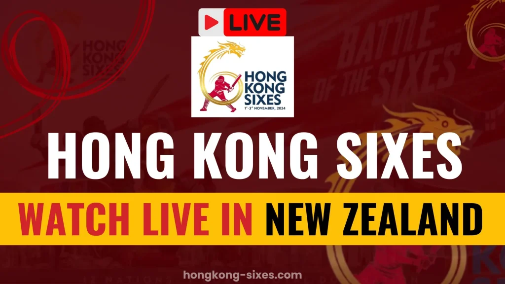 Watch Hong Kong Sixes Live in New Zealand