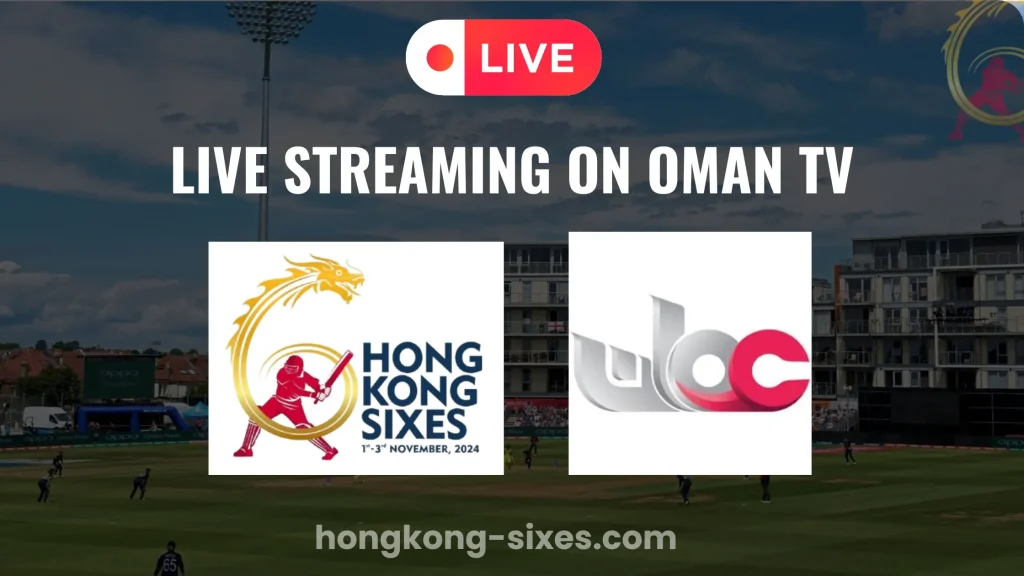 Watch Hong Kong Sixes Live on Oman TV