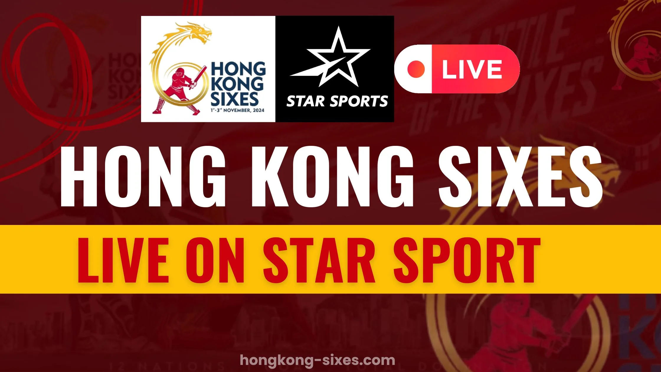 Watch Hong Kong Sixes Live on Star Sports in India